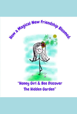 How a Magical New Friendship Bloomed: Honey Girl & Bee Discover The Hidden Garden
